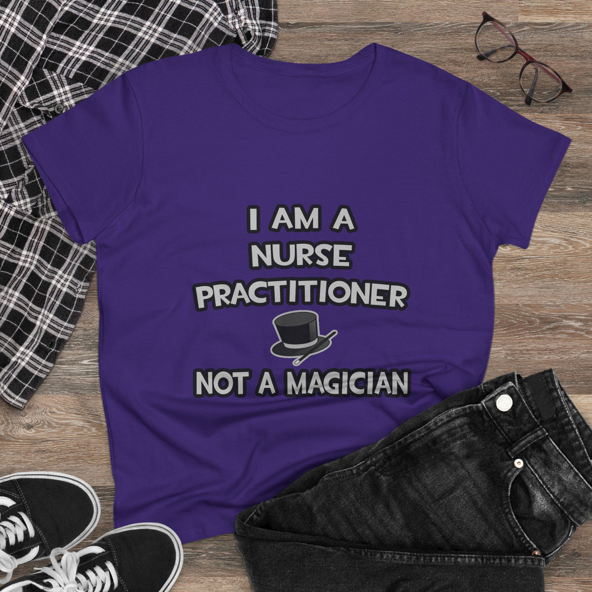 I Am A Nurse Practitioner ... Not A Magician - Women's Midweight Cotton Tee