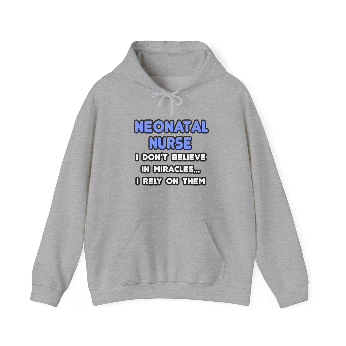 Miracles and Neonatal Nurses - Unisex Heavy Blend™ Hooded Sweatshirt
