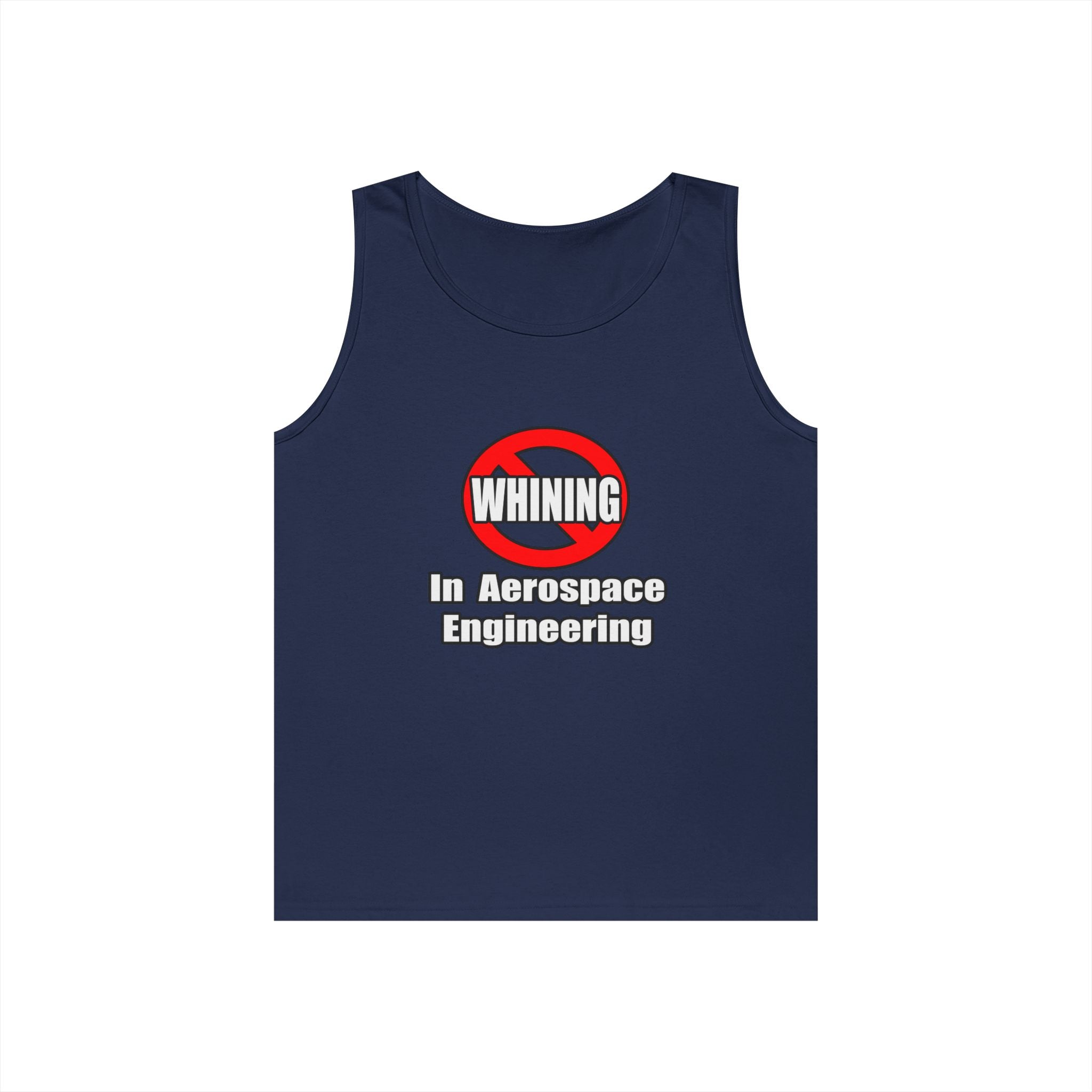 No Whining In Aerospace Engineering - Unisex Heavy Cotton Tank Top