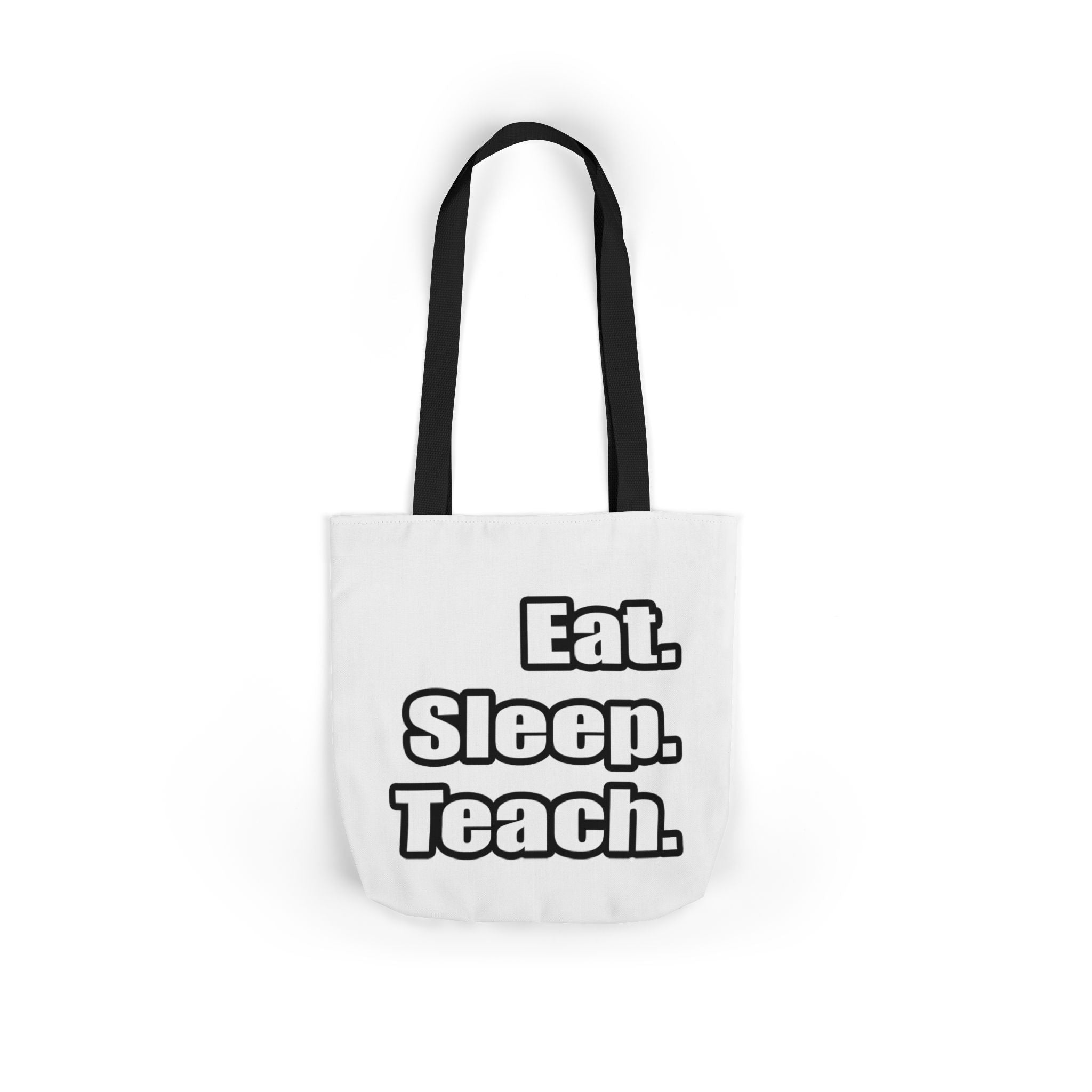 eat sleep teach - Canvas Tote Bag, 5-Color Straps