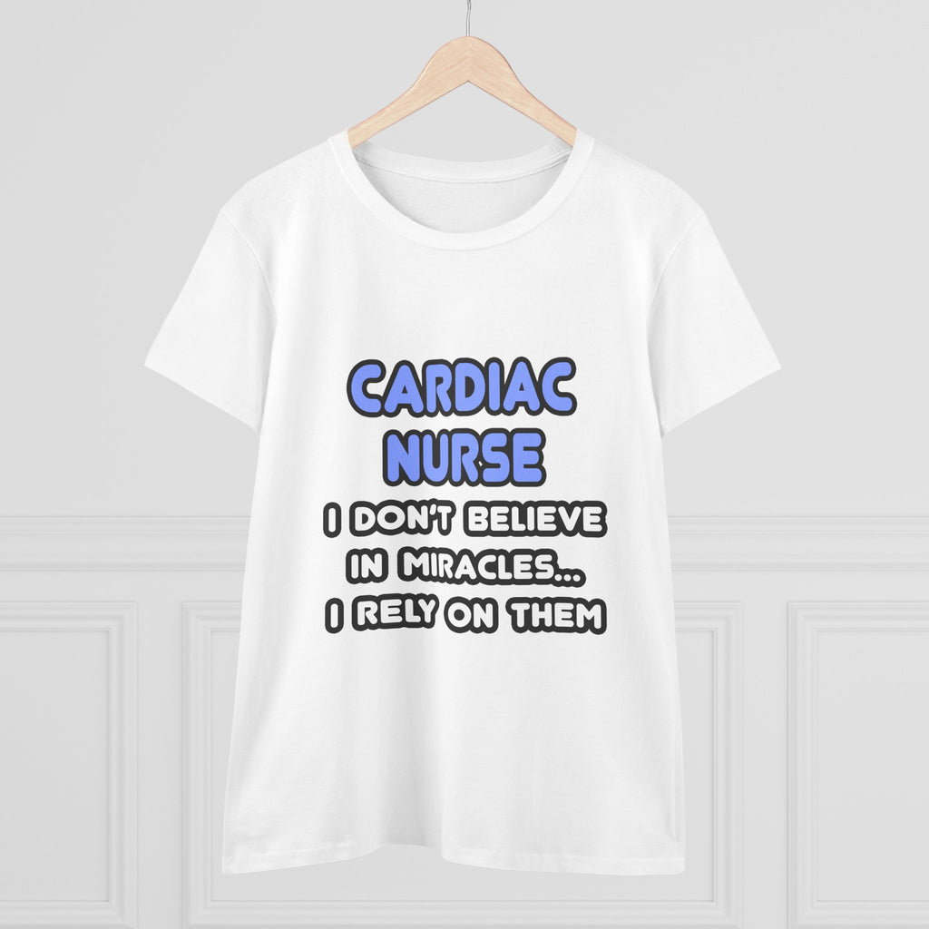 Miracles and Cardiac Nurses - Women's Midweight Cotton Tee