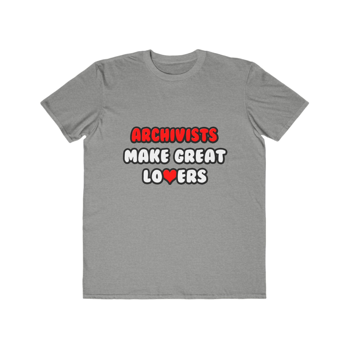 Archivists Make Great Lovers - Men's Lightweight Fashion Tee