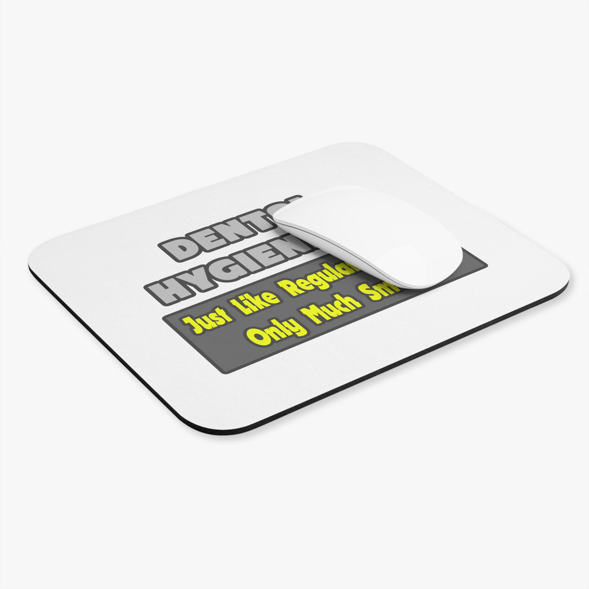 Dental Hygienists...Smarter - Mouse Pad (Rectangle)