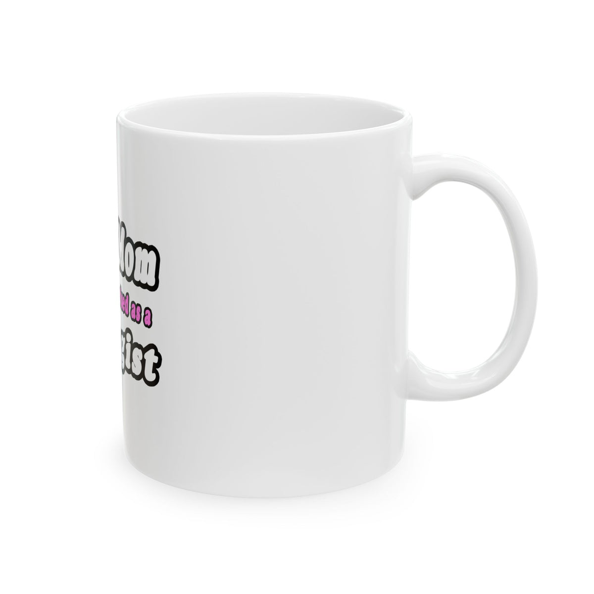 SuperMom Biologist - Ceramic Mug, (11oz, 15oz)