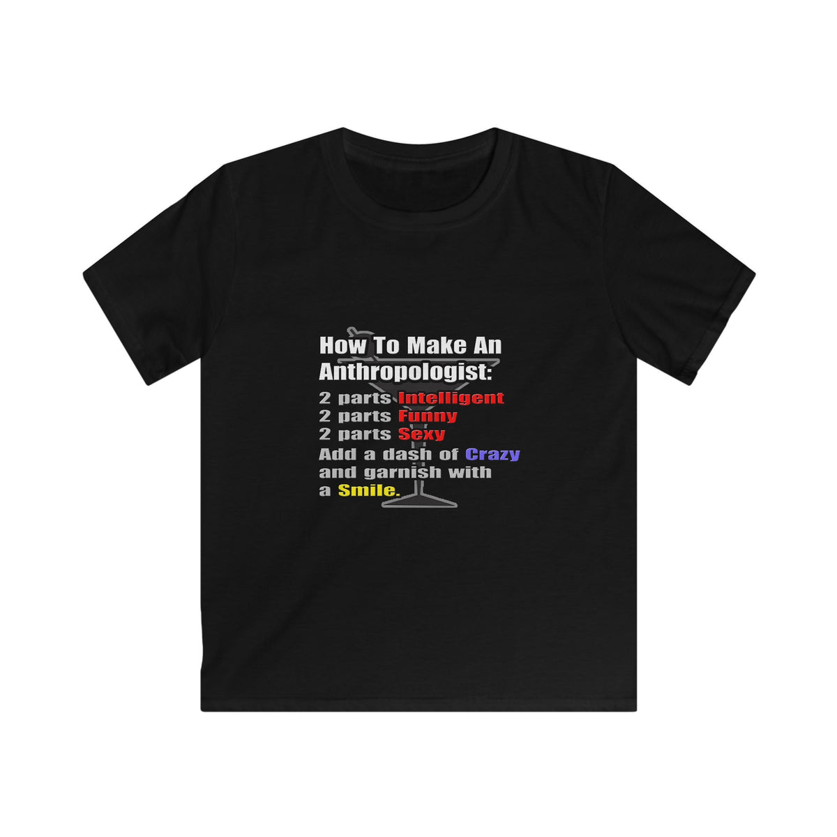 How To Make an Anthropologist - Kids Softstyle Tee