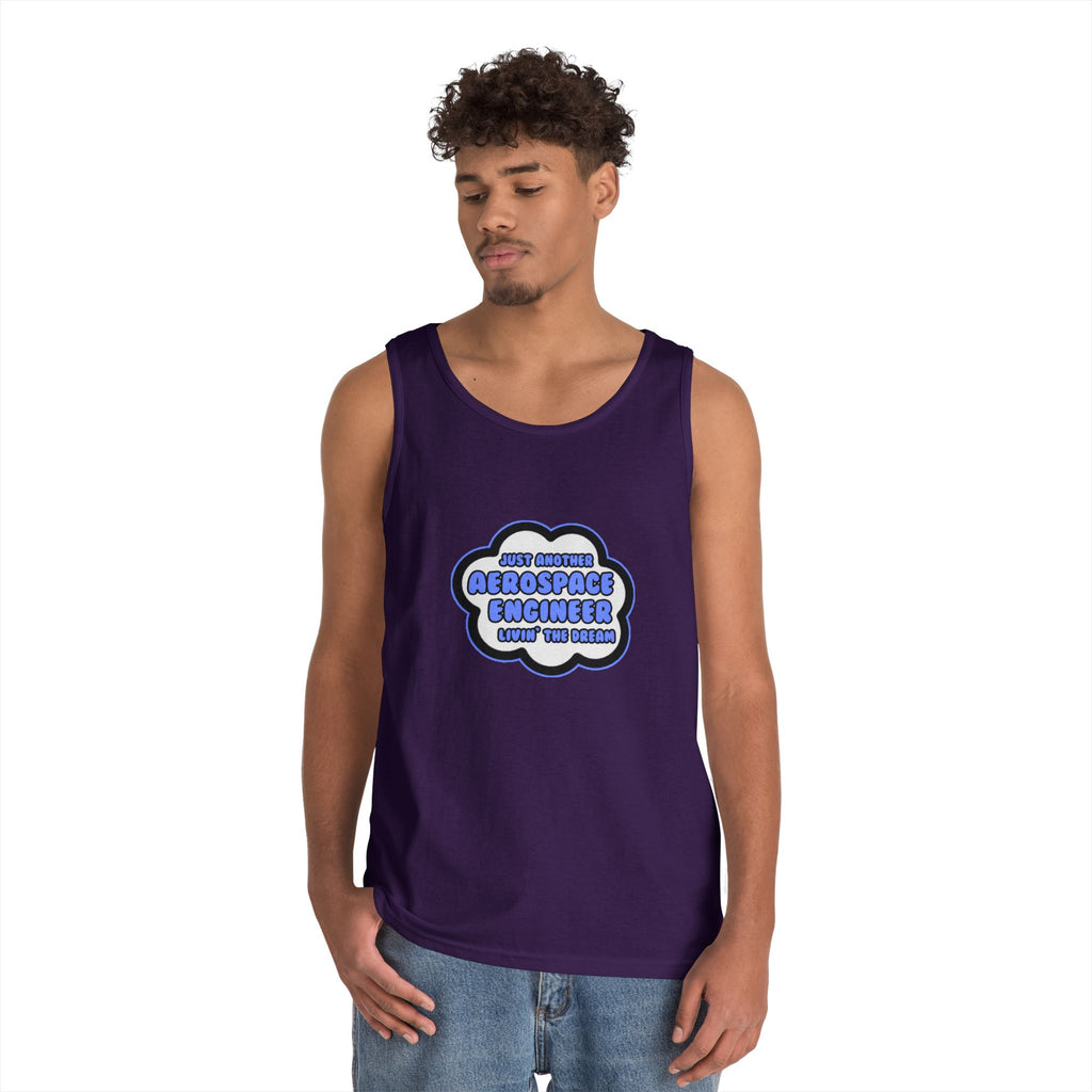 Aerospace Engineer .. Livin' The Dream - Unisex Heavy Cotton Tank Top