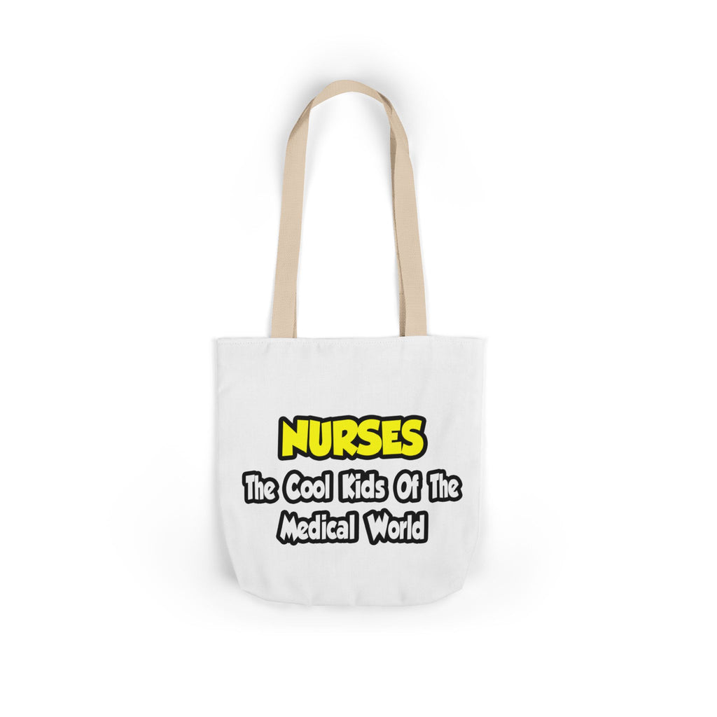 Nurses...Cool Kids of Medical World - Canvas Tote Bag, 5-Color Straps