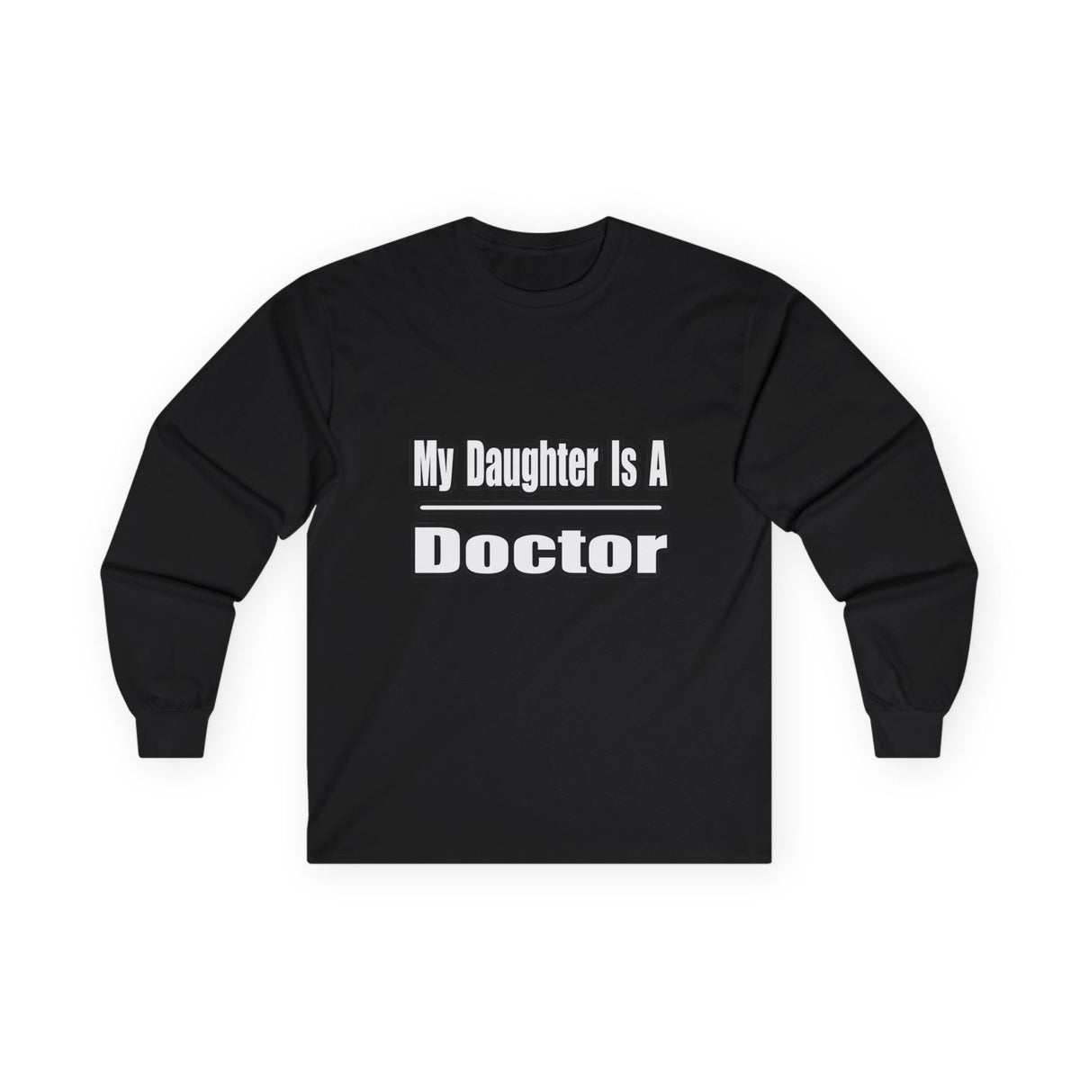 My Daughter Doctor - Unisex Ultra Cotton Long Sleeve Tee