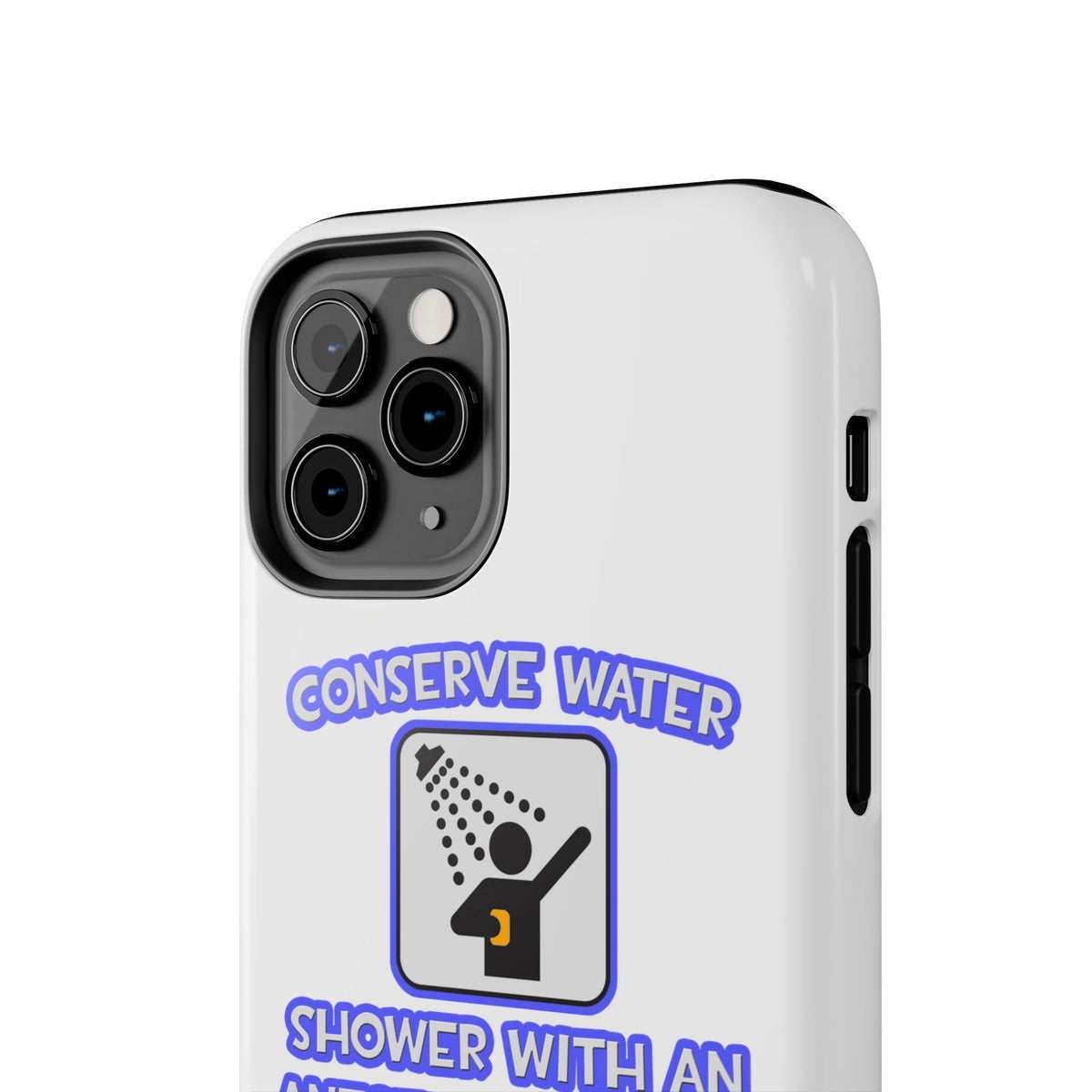 Conserve Water .. Shower With Anesthesiologist Asst - Tough Phone Cases