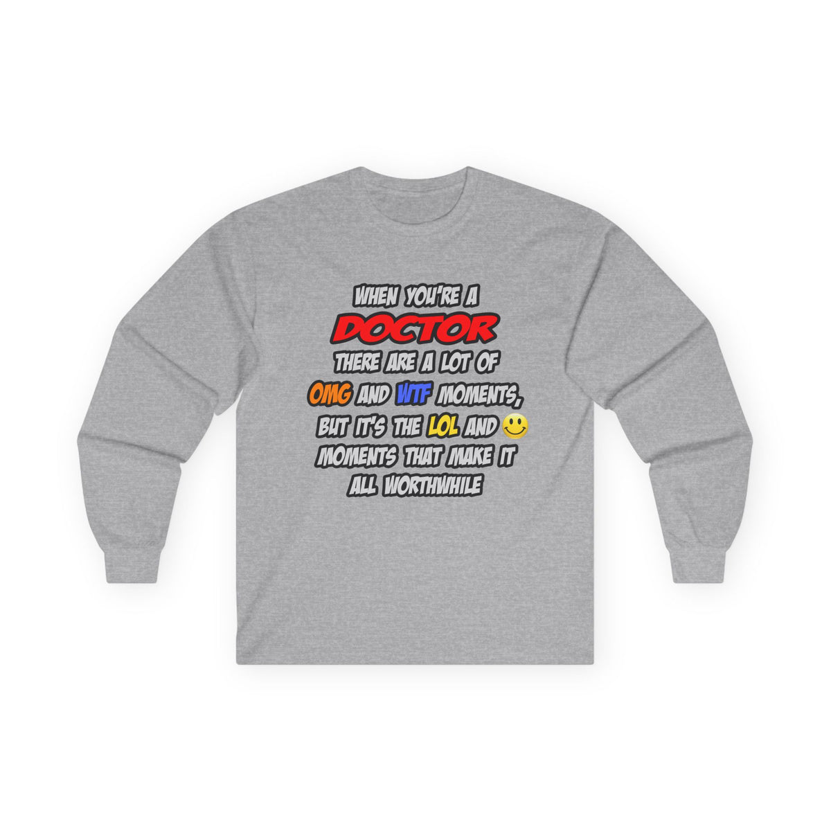 Doctor .. OMG WTF LOL - Unisex Ultra Cotton Long Sleeve Tee
