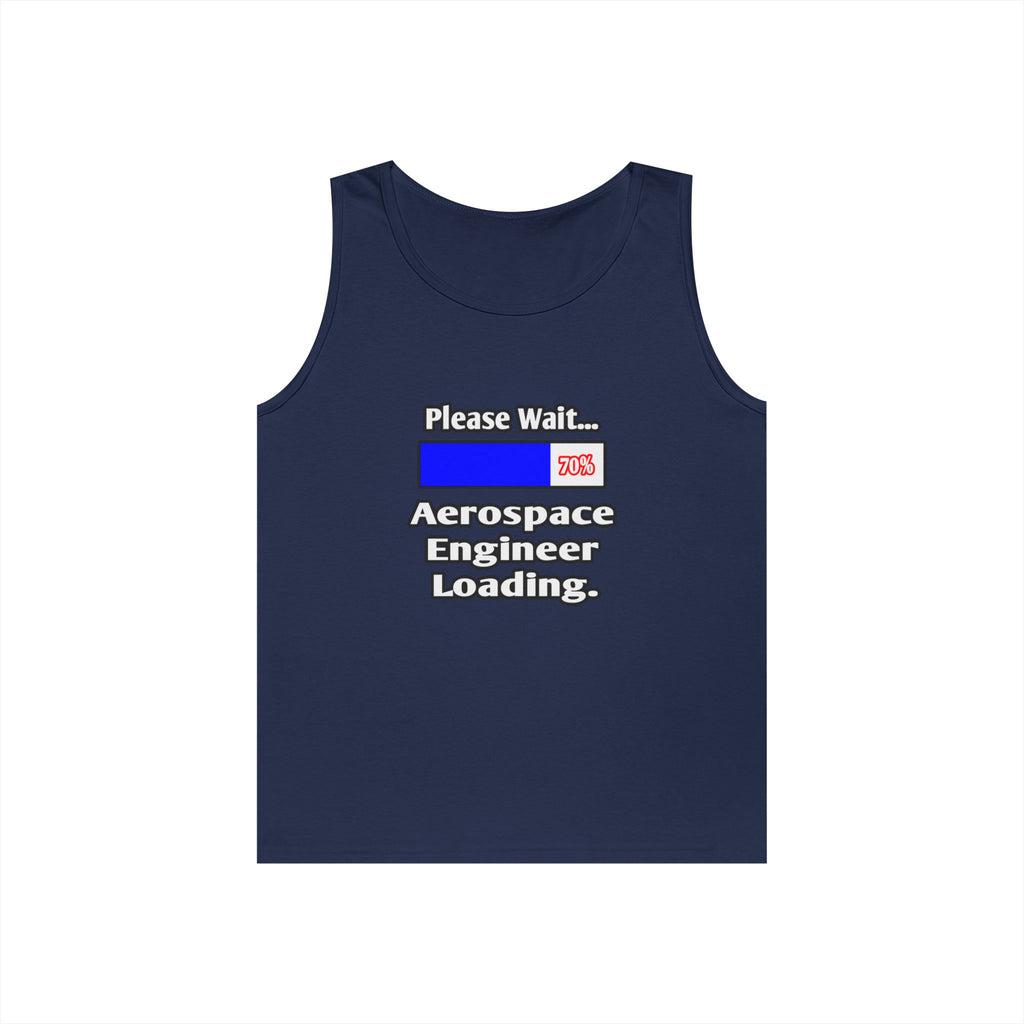 Please Wait...Aerospace Engineer Loading - Unisex Heavy Cotton Tank Top