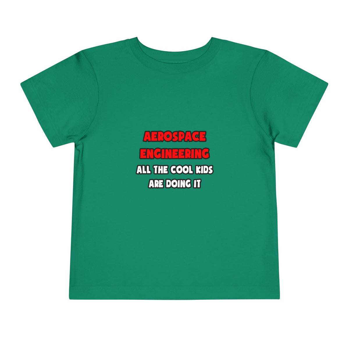 Funny Aerospace Engineer Shirts and Gifts - Toddler Short Sleeve Tee