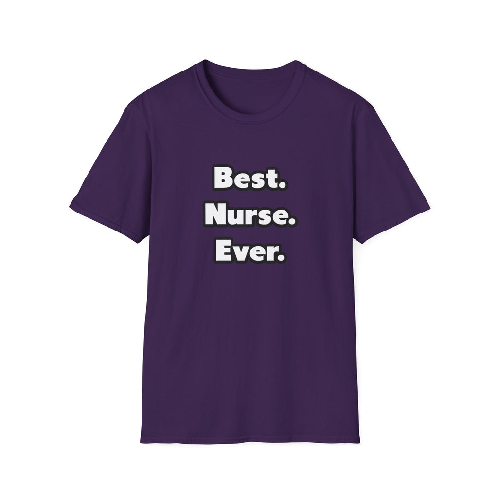 Best. Nurse. Ever - Unisex Softstyle T-Shirt