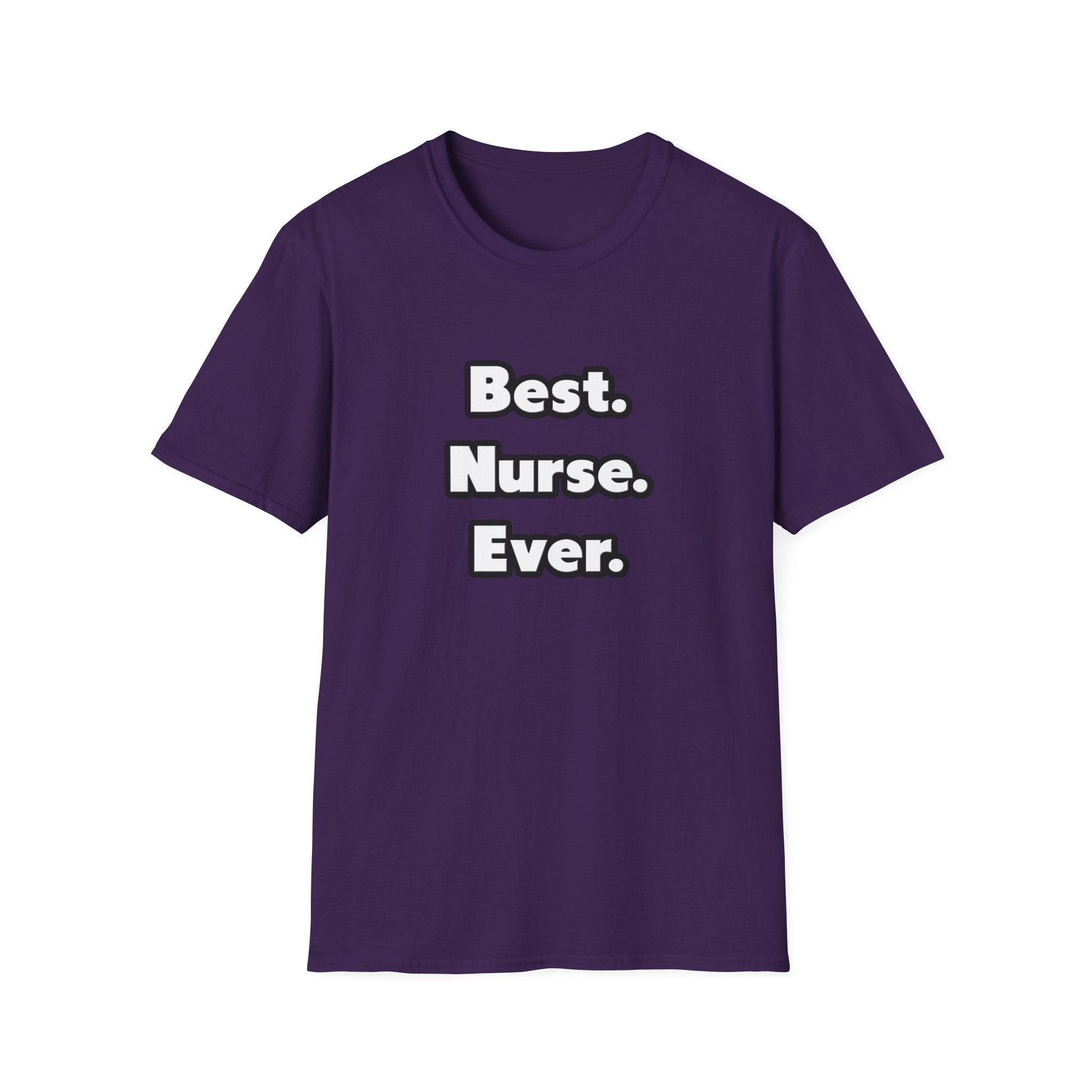 Best. Nurse. Ever - Unisex Softstyle T-Shirt