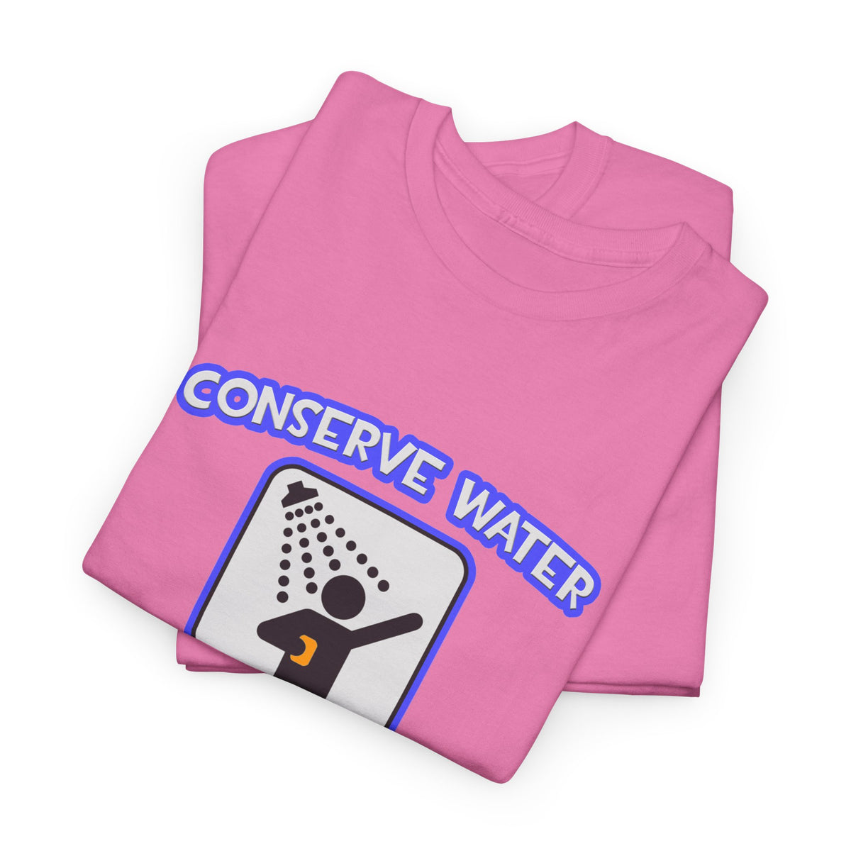 Conserve Water .. Shower With a Doctor - Unisex Heavy Cotton Tee