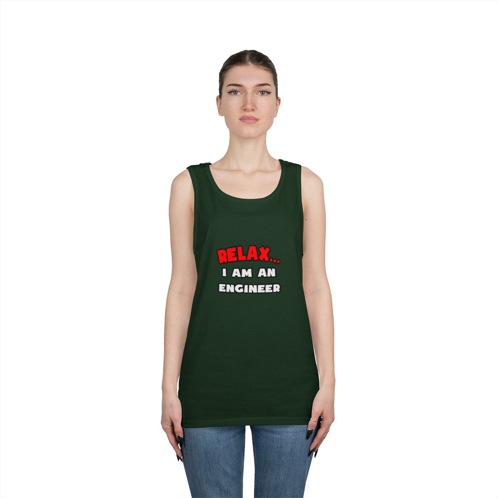 Relax ... I Am An Engineer - Unisex Heavy Cotton Tank Top