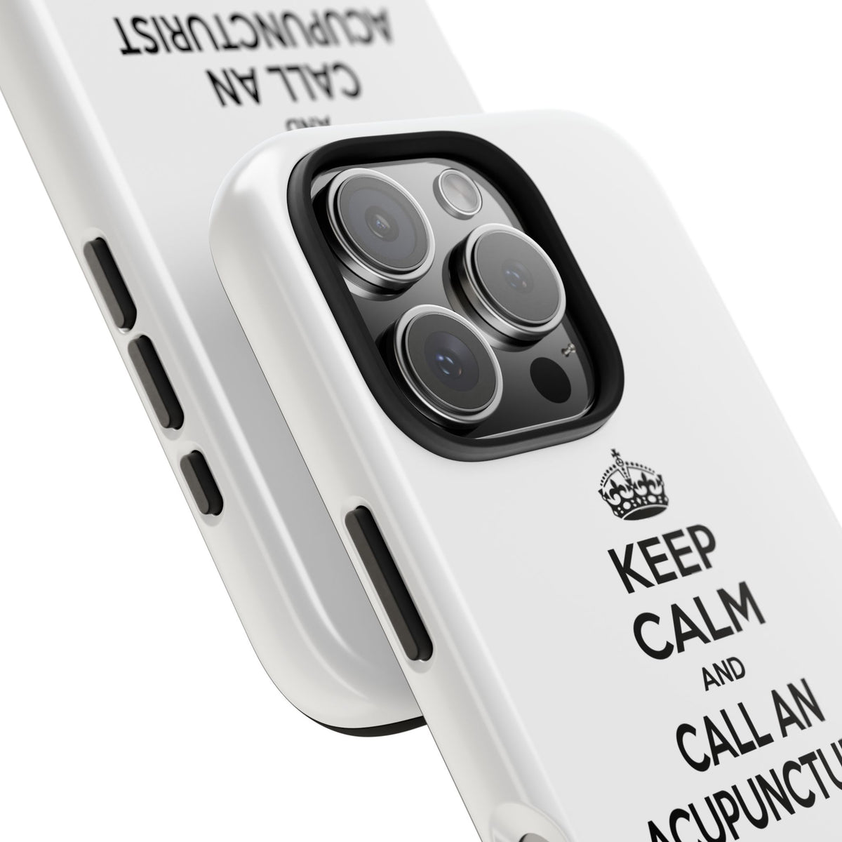 Keep Calm and Call an Acupuncturist - Tough Phone Cases