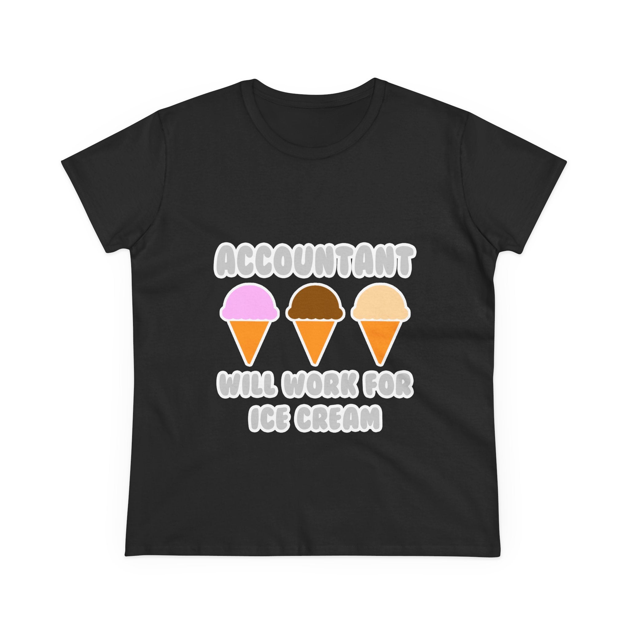 Accountant ... Will Work For Ice Cream - Women's Midweight Cotton Tee