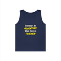 Everyday's An Adventure...Teacher - Unisex Heavy Cotton Tank Top