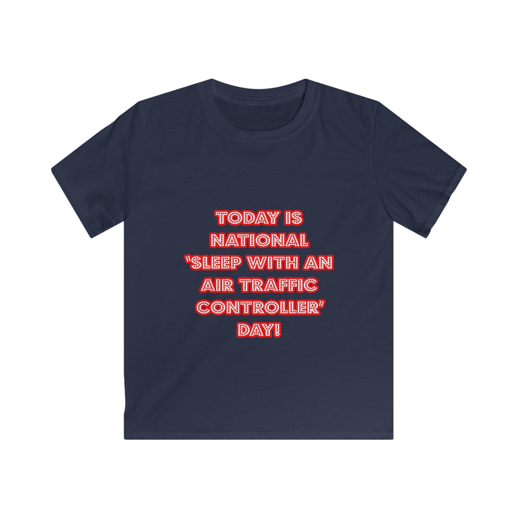 National 'Sleep With an Air Traffic Controller' Day - Kids Softstyle Tee