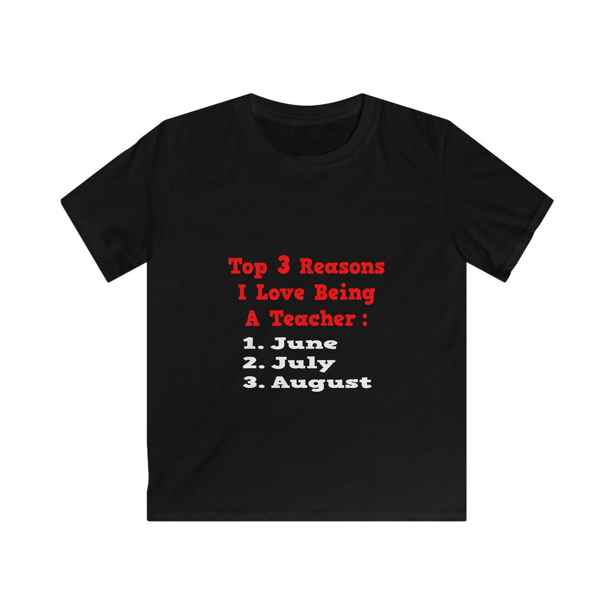3 Reasons I Love Being a Teacher - Kids Softstyle Tee