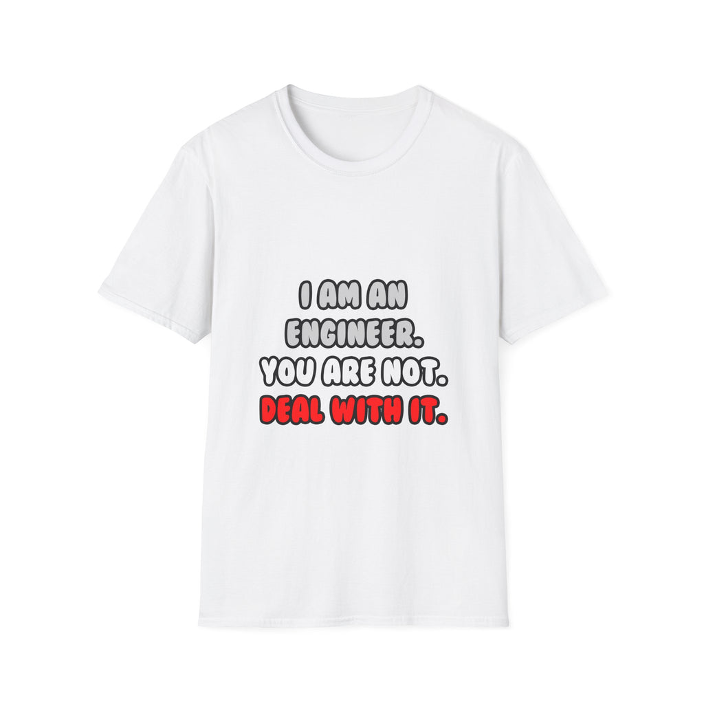 Deal With It ... Funny Engineer - Unisex Softstyle T-Shirt