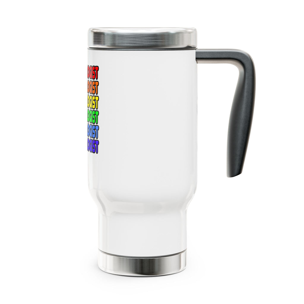 Rainbow Epidemiologist - Stainless Steel Travel Mug with Handle, 14oz