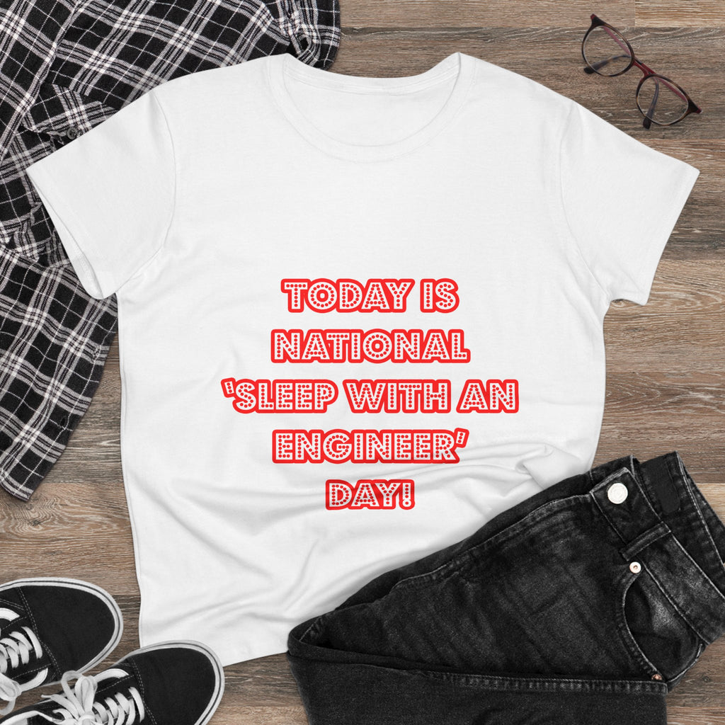 National 'Sleep With an Engineer' Day - Women's Midweight Cotton Tee