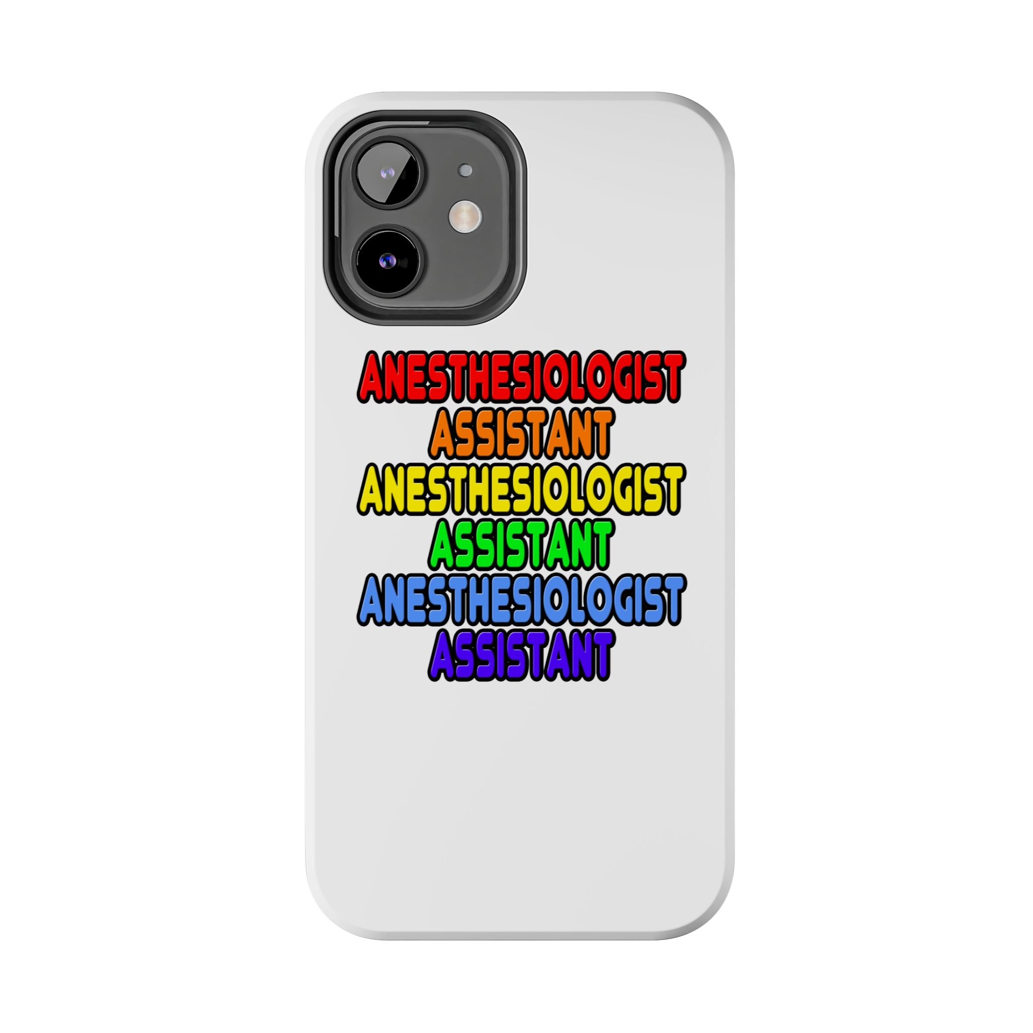 Rainbow Anesthesiologist Assistant - Tough Phone Cases