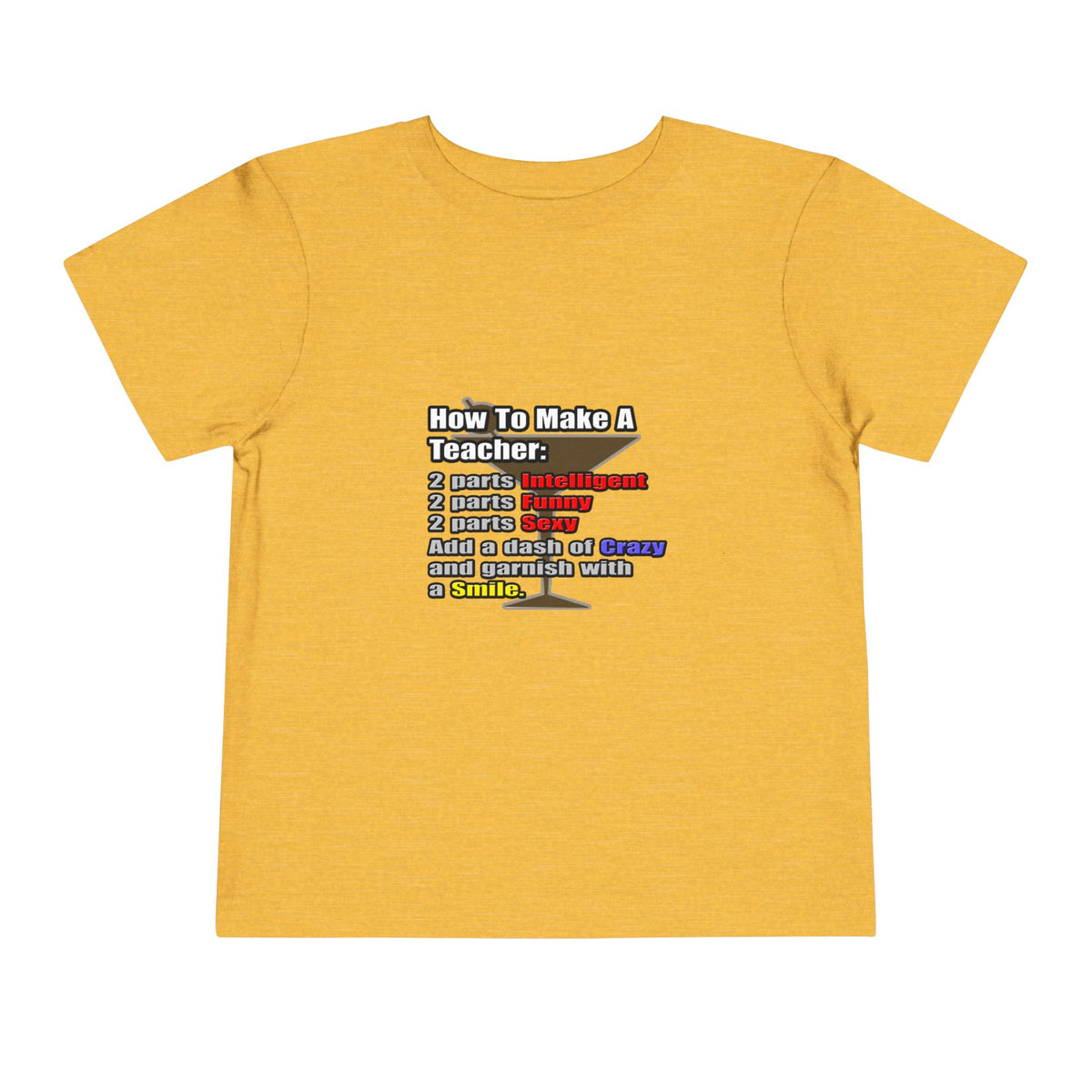 How To Make a Teacher - Toddler Short Sleeve Tee