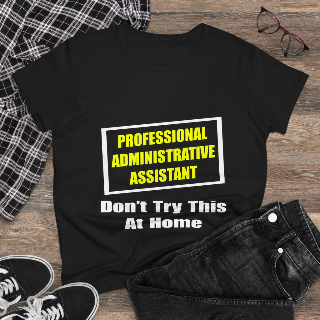 Professional Administrative Assistant...Joke - Women's Midweight Cotton Tee