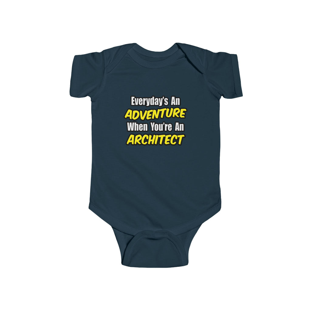 Everyday's An Adventure...Architect - Infant Fine Jersey Bodysuit