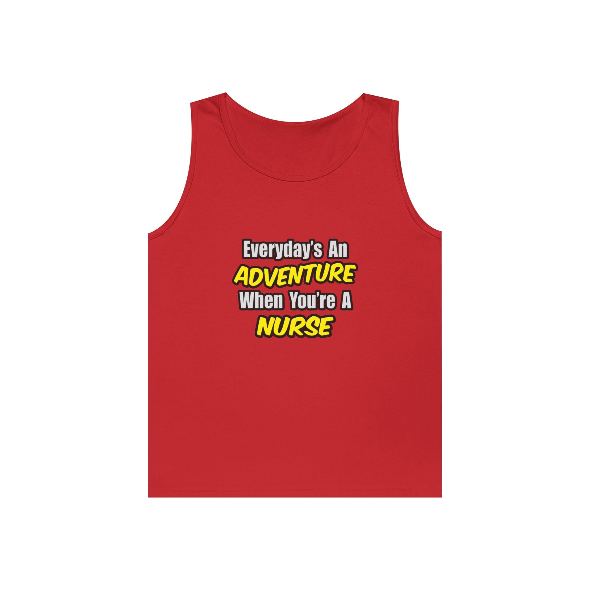Everyday's An Adventure...Nurse - Unisex Heavy Cotton Tank Top