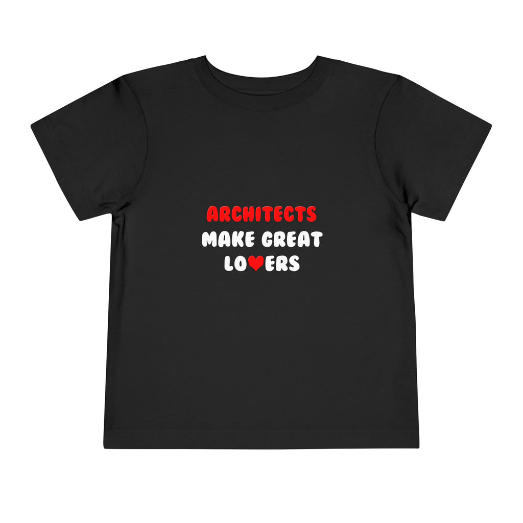 Architects Make Great Lovers - Toddler Short Sleeve Tee