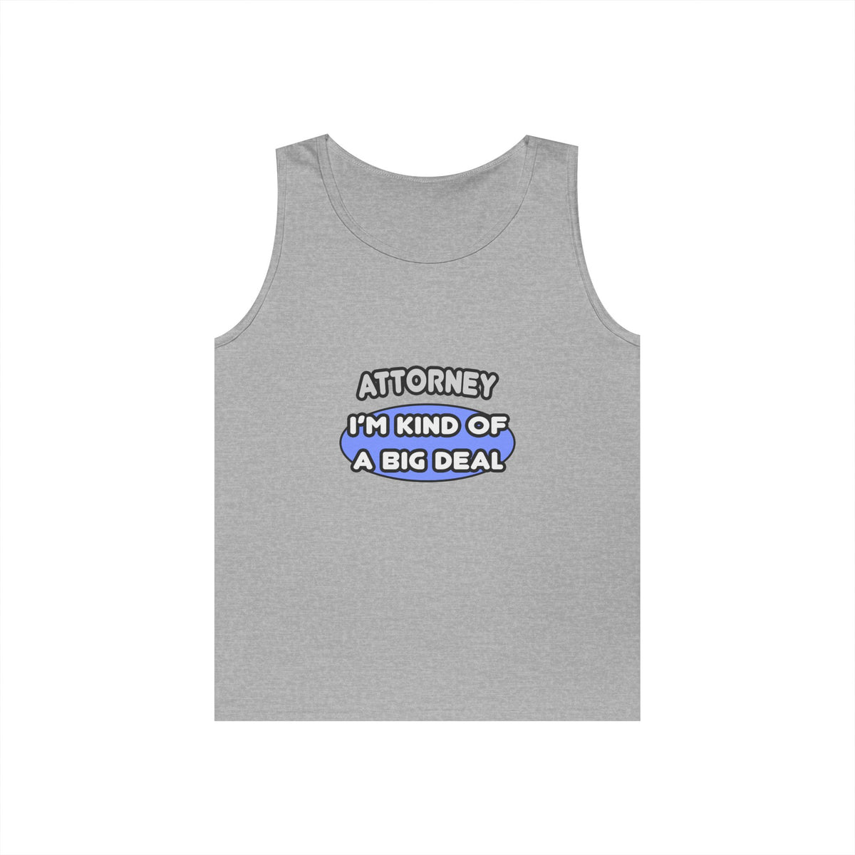 Attorney...Kind of a Big Deal - Unisex Heavy Cotton Tank Top
