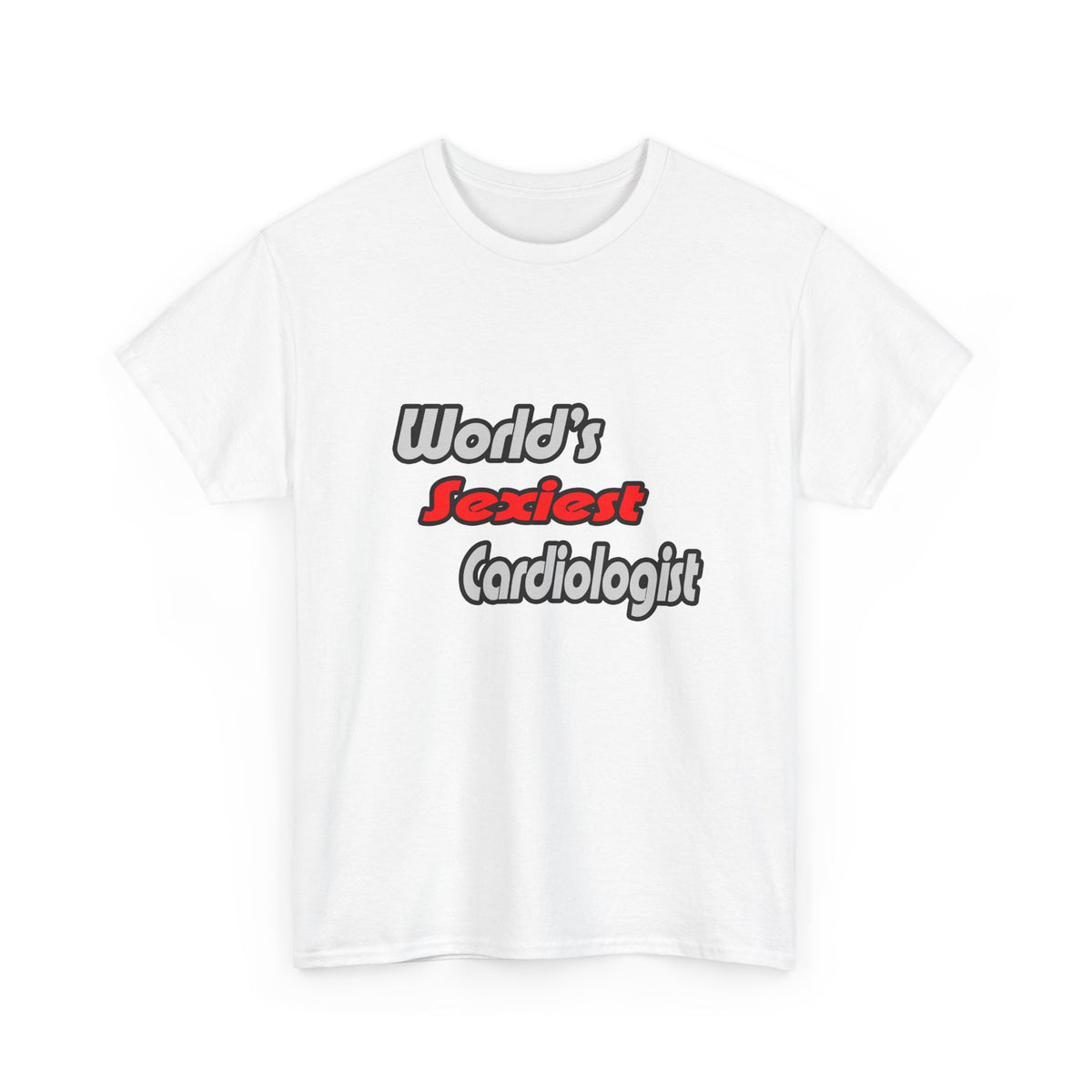 World's Sexiest Cardiologist - Unisex Heavy Cotton Tee