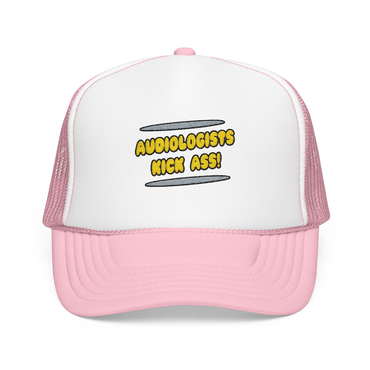 Audiologists Kick Ass! - Foam Trucker Hat