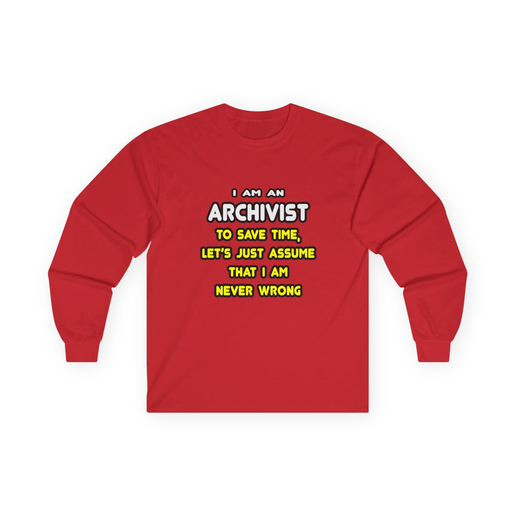 Funny Archivist T Shirts and Gifts - Unisex Ultra Cotton Long Sleeve Tee