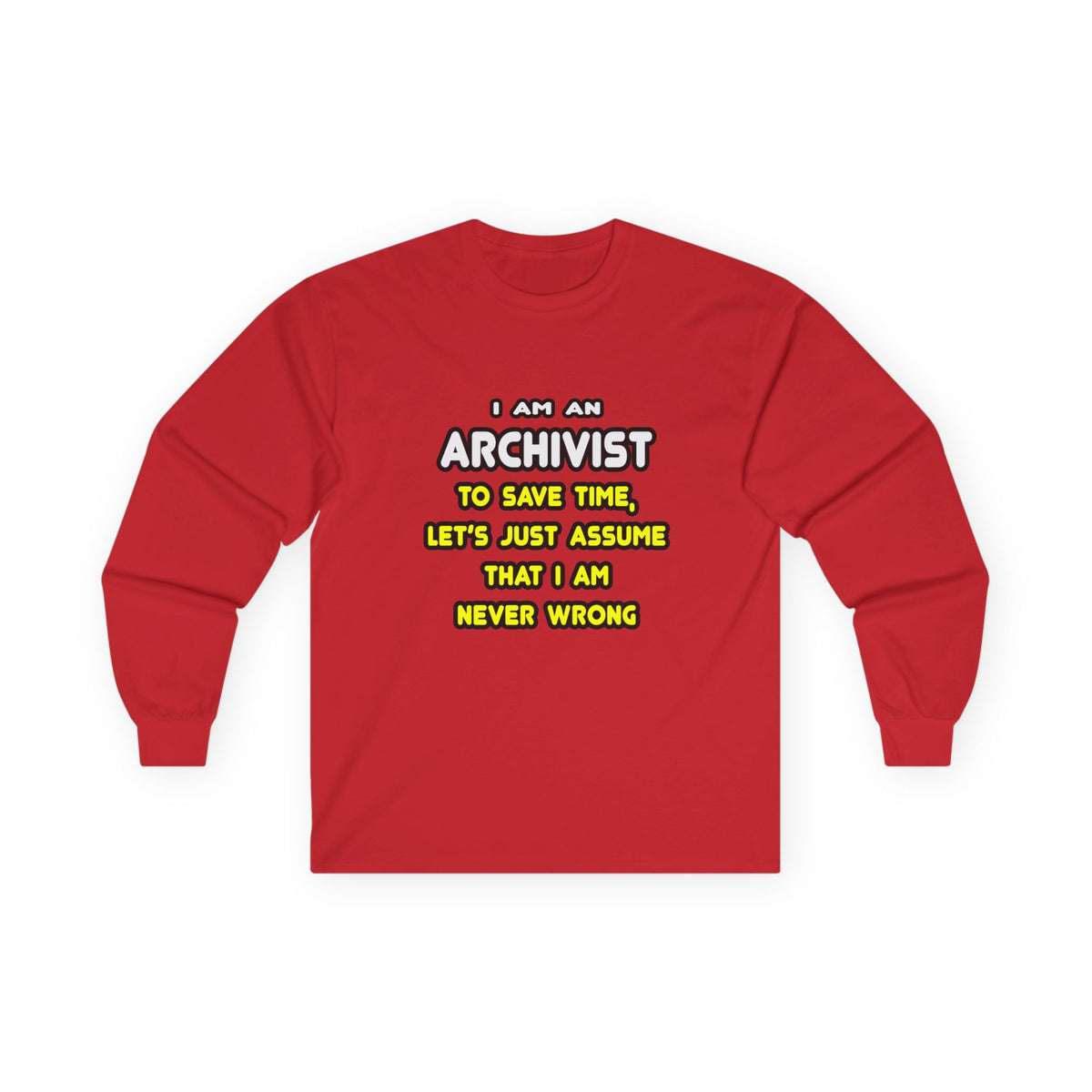 Funny Archivist T Shirts and Gifts - Unisex Ultra Cotton Long Sleeve Tee
