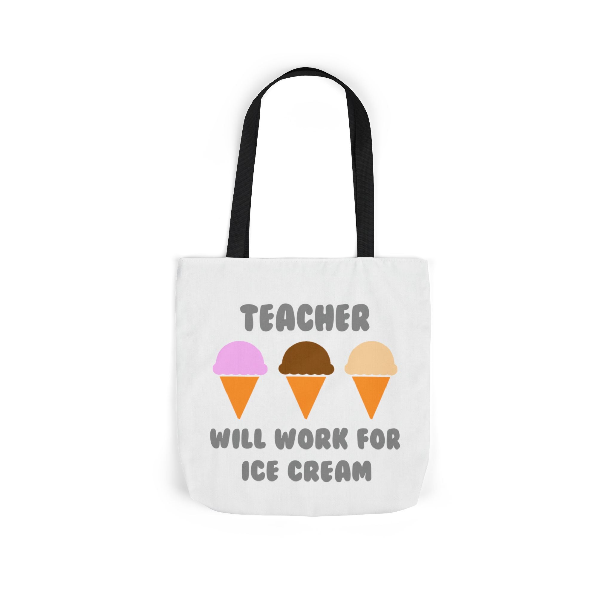 Teacher ... Will Work For Ice Cream - Canvas Tote Bag, 5-Color Straps