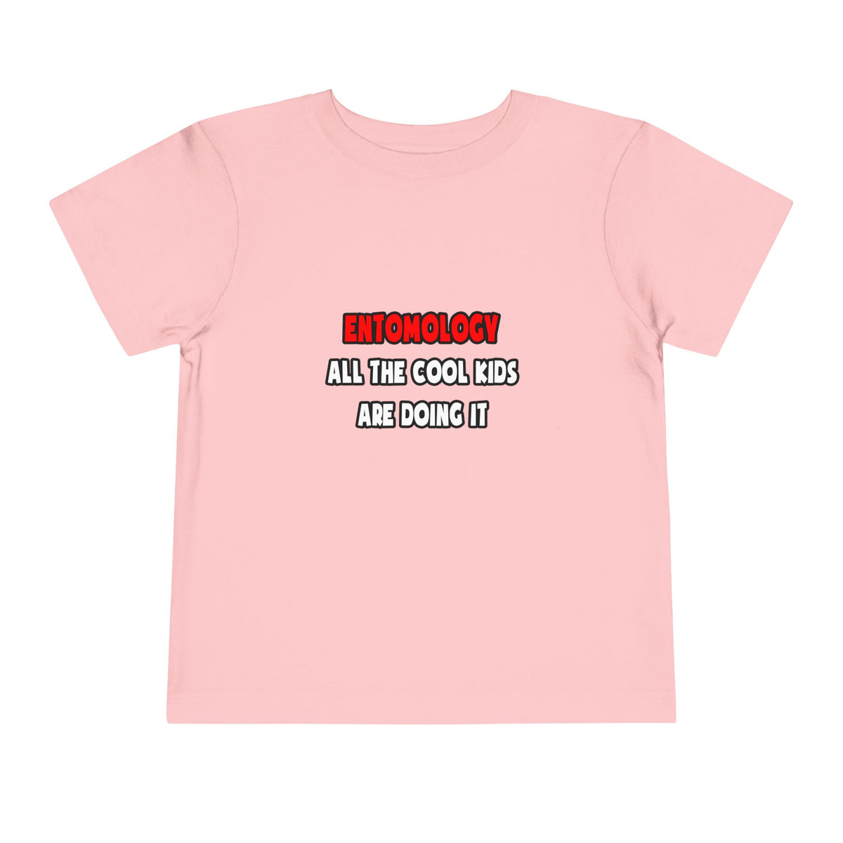 Funny Entomologist Shirts and Gifts - Toddler Short Sleeve Tee