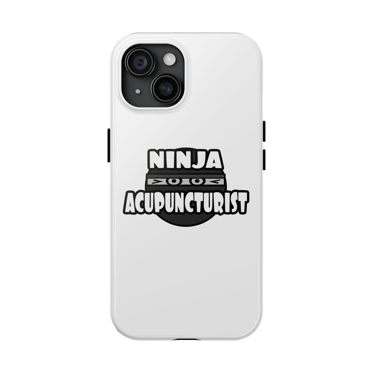 Ninja Acupuncturist - Tough Phone Cases