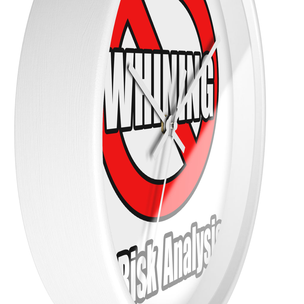 No Whining In Risk Analysis - Wall Clock