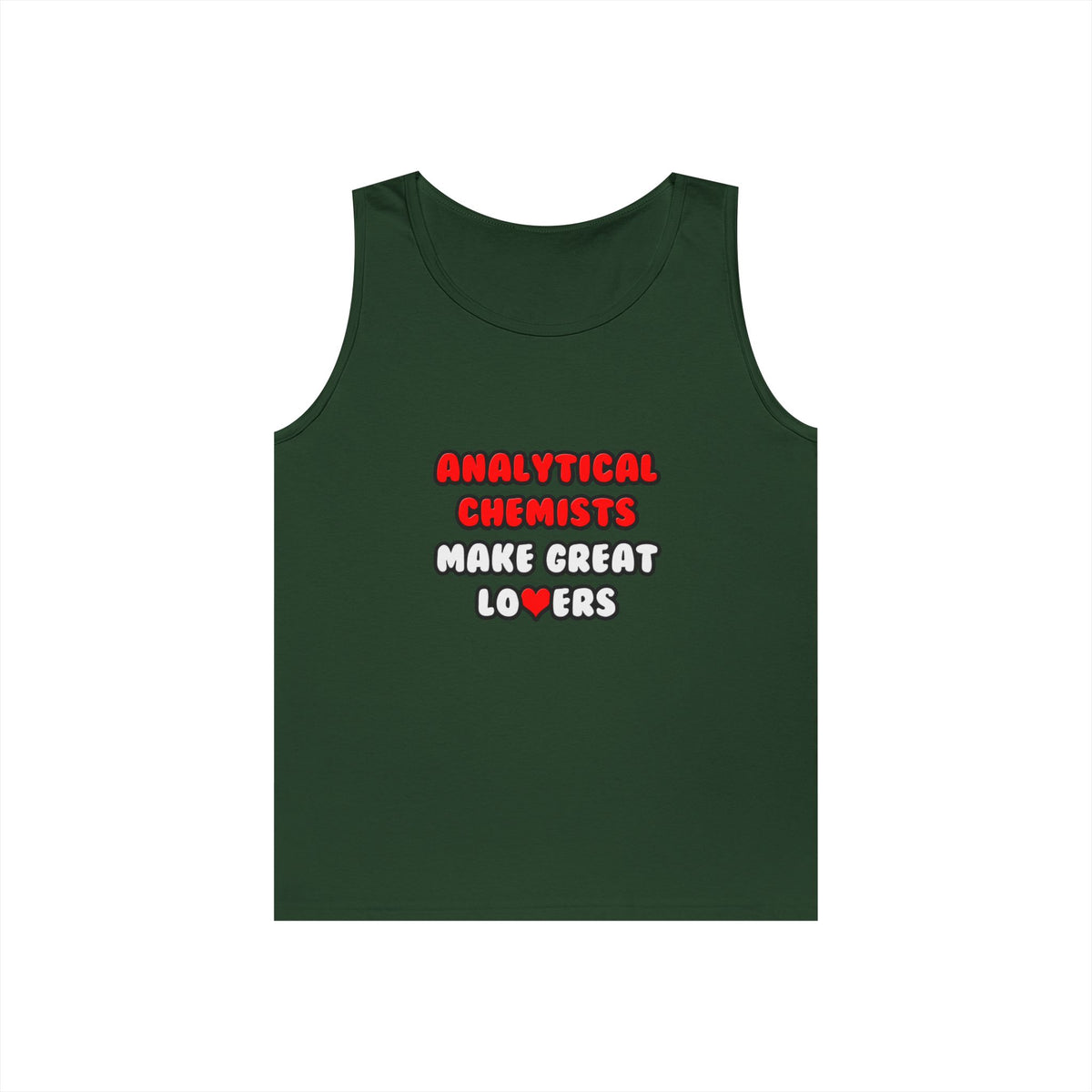 Analytical Chemists Make Great Lovers - Unisex Heavy Cotton Tank Top