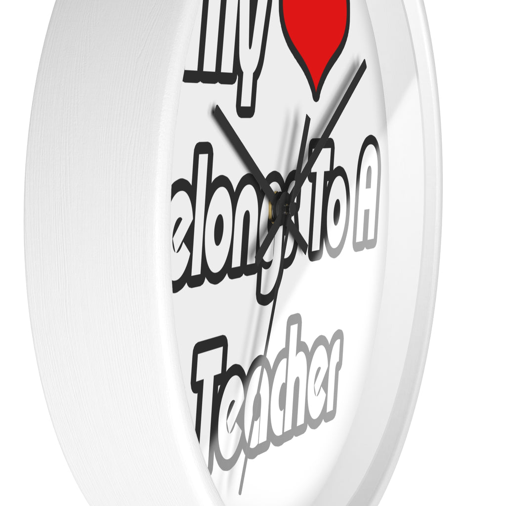 My Heart Belongs To A Teacher - Wall Clock