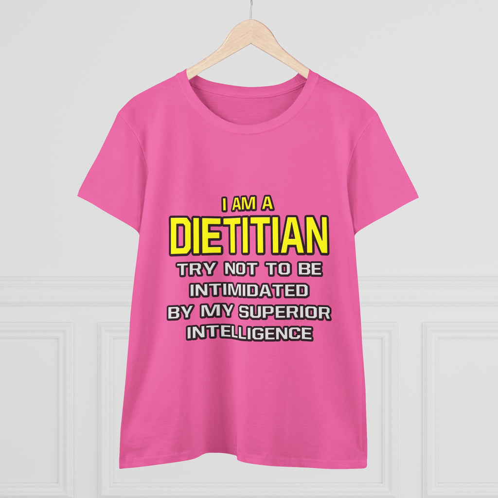 Dietitian...Superior Intelligence - Women's Midweight Cotton Tee