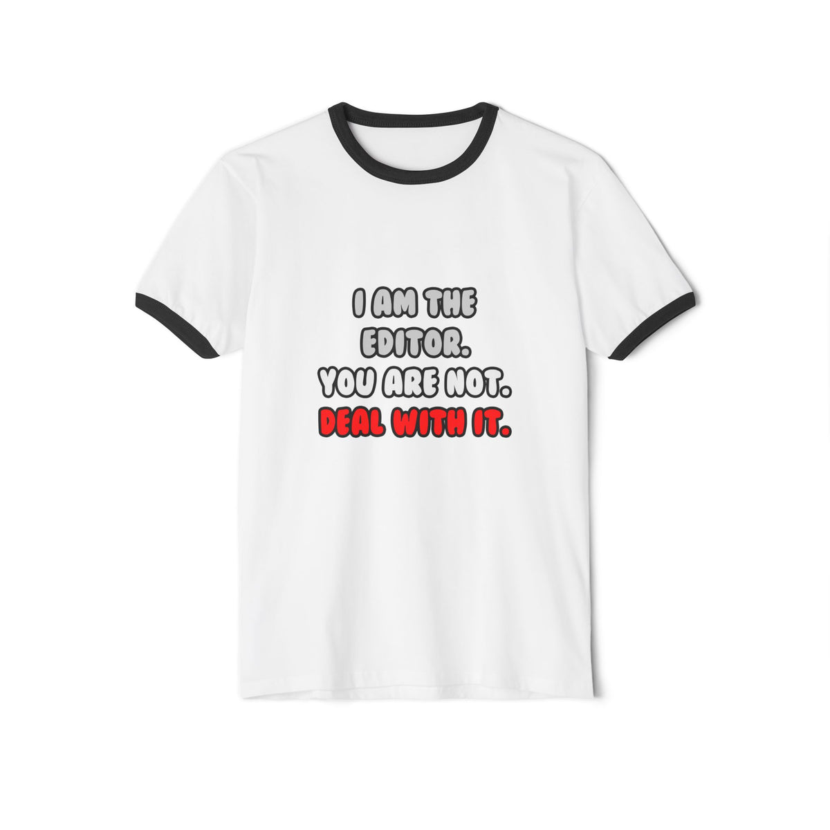 Deal With It ... Funny Editor - Unisex Cotton Ringer T-Shirt