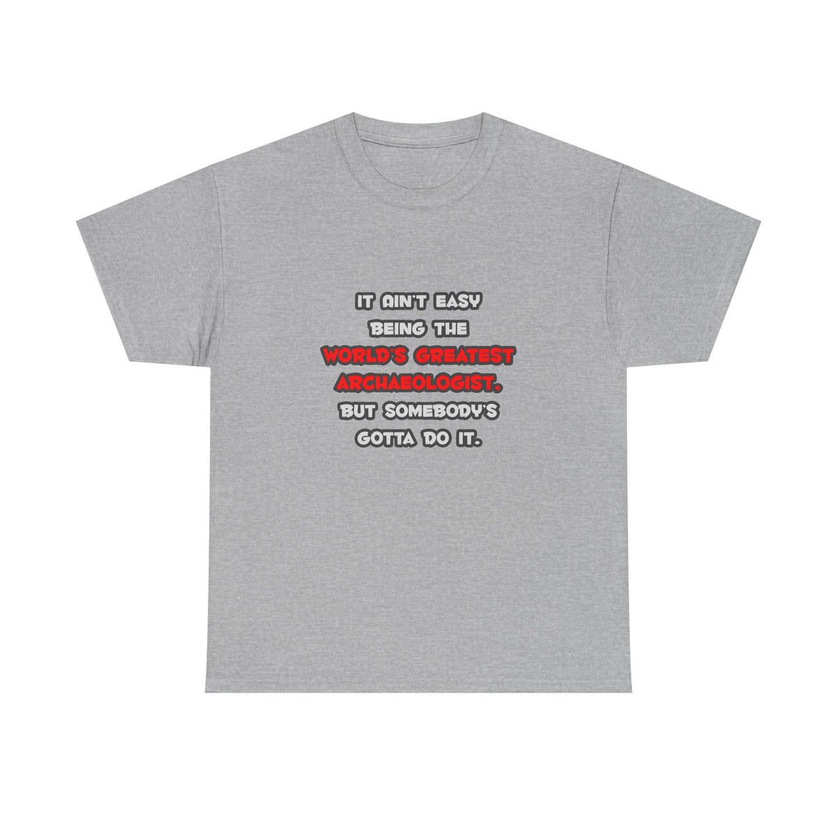 World's Greatest Archaeologist Joke - Unisex Heavy Cotton Tee