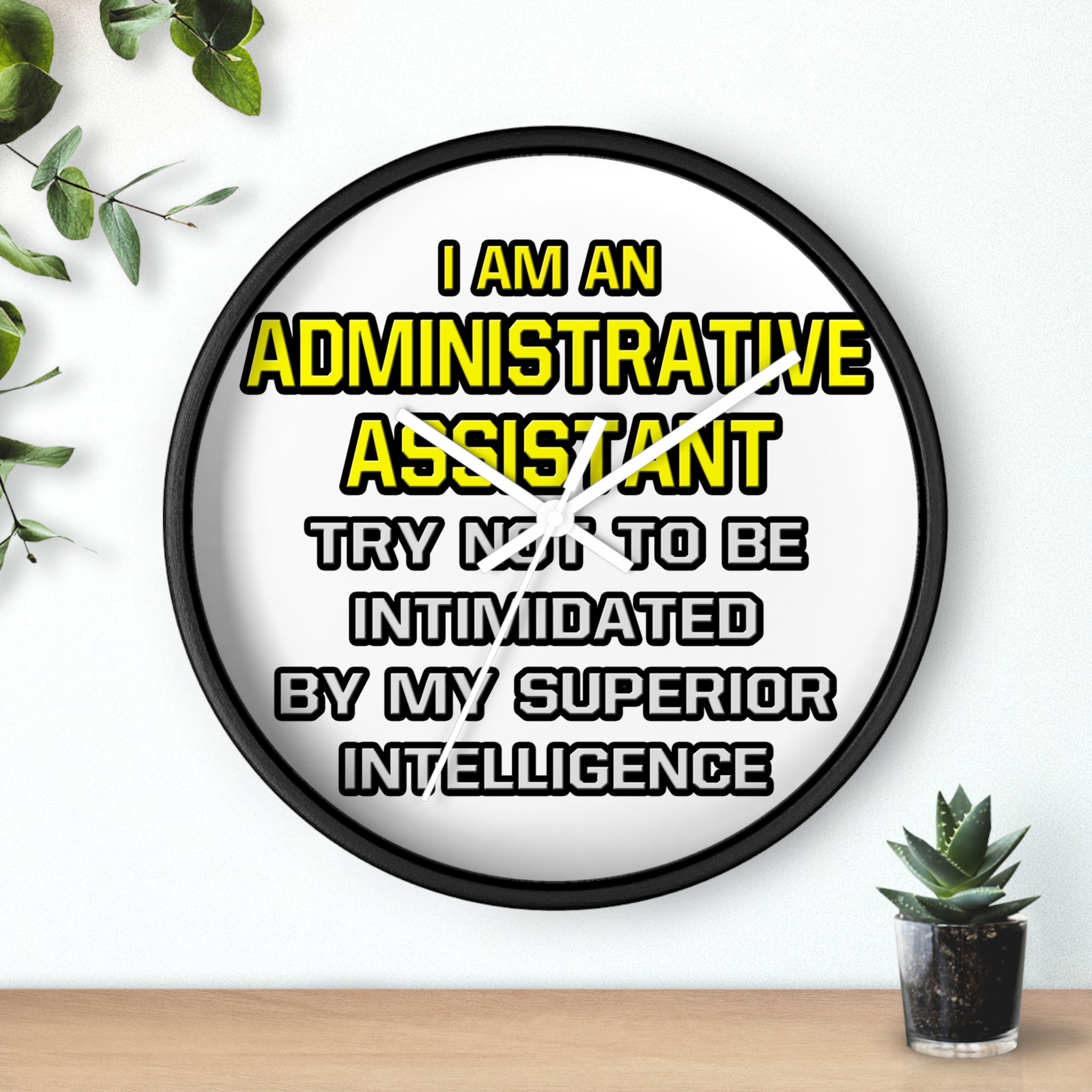 Administrative Assistant...Superior Intelligence - Wall Clock