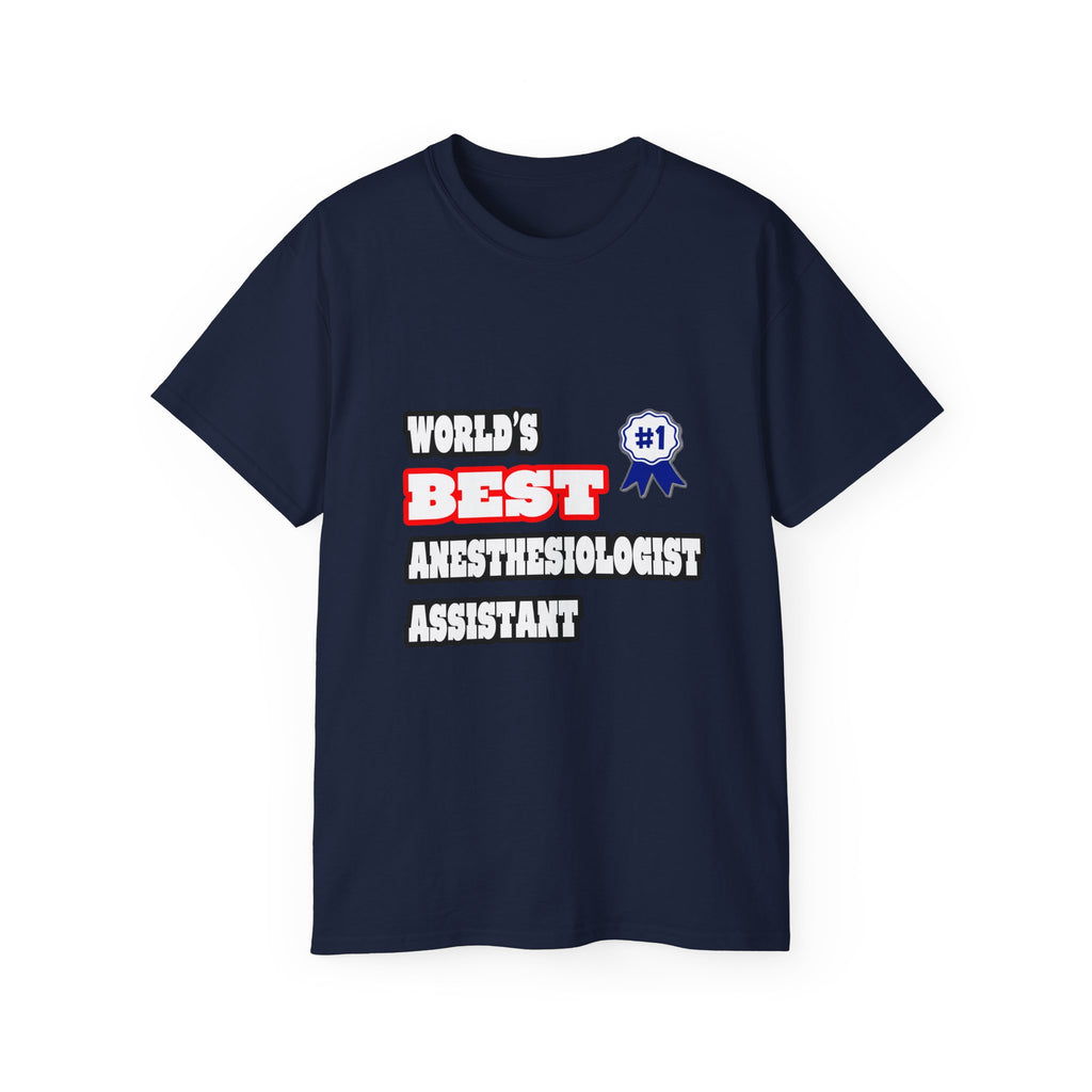 World's Best Anesthesiologist Assistant - Unisex Ultra Cotton Tee